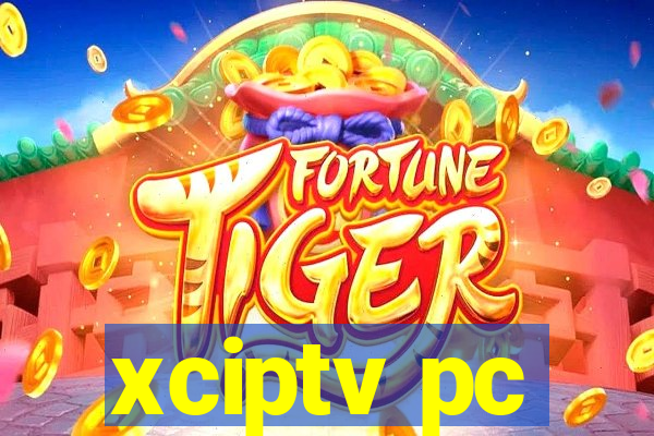 xciptv pc